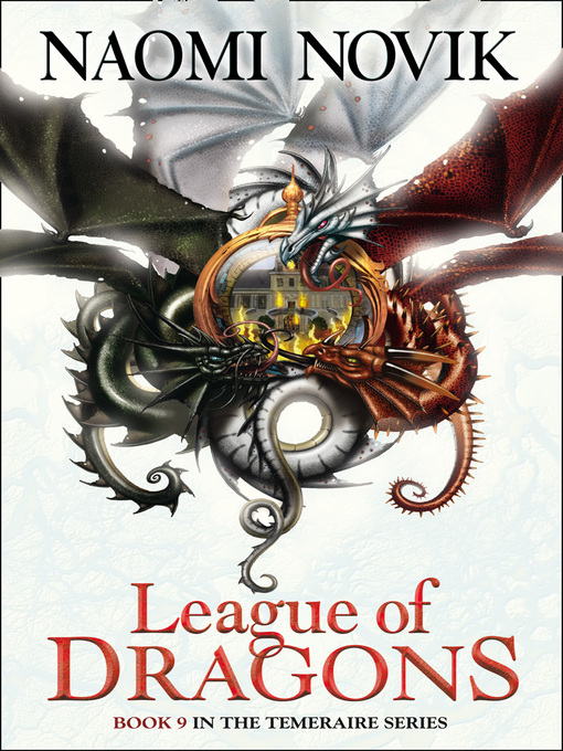 Title details for League of Dragons by Naomi Novik - Wait list